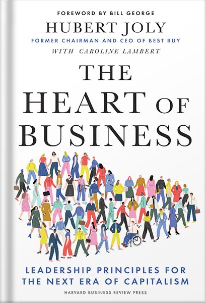 225-New-PNG-Version-5-4-1.jpg خرید و دانلود نسخه کامل کتاب The Heart of Business: Leadership Principles for the Next Era of Capitalism by Hubert Joly PDF - تصویر 1