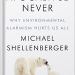 خرید و دانلود نسخه کامل کتاب Apocalypse Never: Why Environmental Alarmism Hurts Us All by Michael Shellenberger PDF
