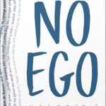 خرید و دانلود نسخه کامل کتاب No Ego: How Leaders Can Cut the Cost of Workplace Drama, End Entitlement, and Drive Big Results (How Leaders Can Cut the Cost of Drama in the Workplace, End Entitlement, and Drive Big Results) by Cy Wakeman PDF
