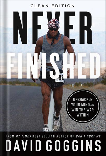 225-New-PNG-Version-51-8.jpg خرید و دانلود نسخه کامل کتاب Never Finished: Unshackle Your Mind and Win the War Within by David Goggins PDF - تصویر 1