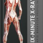 خرید و دانلود نسخه کامل کتاب Six-Minute X-Ray: Rapid Behavior Profiling by Chase Hughes PDF