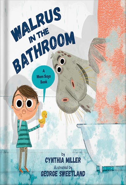 225-New-PNG-Version-54-3-1.jpg خرید و دانلود نسخه کامل کتاب Walrus in the Bathroom: A Mom Says Book by Cynthia Miller PDF - تصویر 1