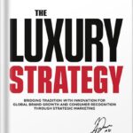 خرید و دانلود نسخه کامل کتاب The Luxury Strategy: Unveiling the Secrets of Iconic Brands by Alexander Diana PDF