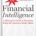 خرید و دانلود نسخه کامل کتاب Financial Intelligence, Revised Edition: A Manager’s Guide to Knowing What the Numbers Really Mean by Karen Berman PDF