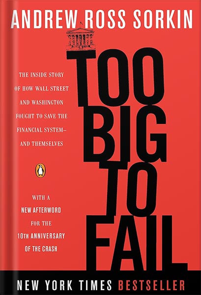 225-New-PNG-Version-57-2.jpg خرید و دانلود نسخه کامل کتاب Too Big to Fail: The Inside Story of How Wall Street and Washington Fought to Save the Financial System–and Themselves by Andrew Ross Sorkin PDF - تصویر 1