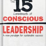 خرید و دانلود نسخه کامل کتاب The 15 Commitments of Conscious Leadership: A New Paradigm for Sustainable Success by Jim Dethmer PDF
