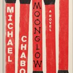 خرید و دانلود نسخه کامل کتاب Moonglow: A Novel by Michael Chabon PDF