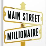 خرید و دانلود نسخه کامل کتاب Main Street Millionaire: How to Make Extraordinary Wealth Buying Ordinary Businesses by Codie Sanchez PDF