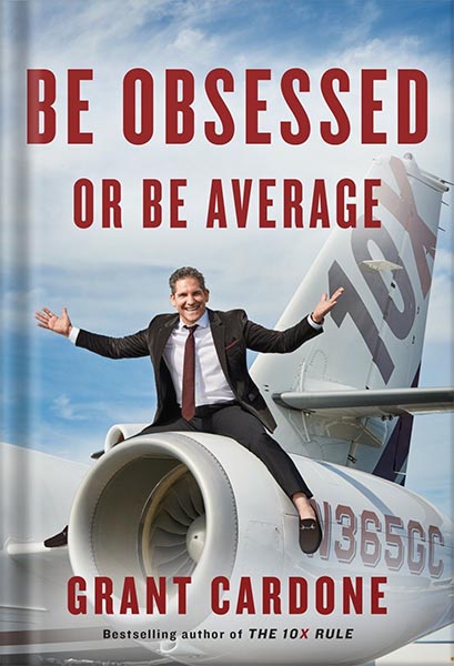 225-New-PNG-Version-59-2.jpg خرید و دانلود نسخه کامل کتاب Be Obsessed or Be Average by Grant Cardone PDF - تصویر 1