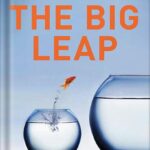 خرید و دانلود نسخه کامل کتاب The Big Leap: Conquer Your Hidden Fear and Take Life to the Next Level by Gay Hendricks PDF