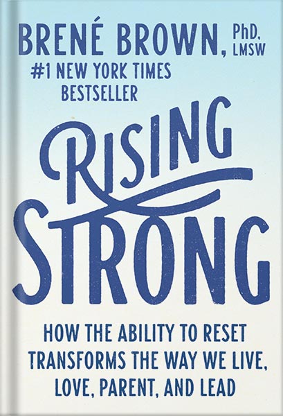 225-New-PNG-Version-59-5.jpg خرید و دانلود نسخه کامل کتاب Rising Strong: How the Ability to Reset Transforms the Way We Live, Love, Parent, and Lead by Brené Brown PDF - تصویر 1