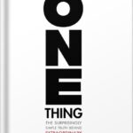 خرید و دانلود نسخه کامل کتاب The ONE Thing: The Surprisingly Simple Truth About Extraordinary Results by Gary Keller PDF