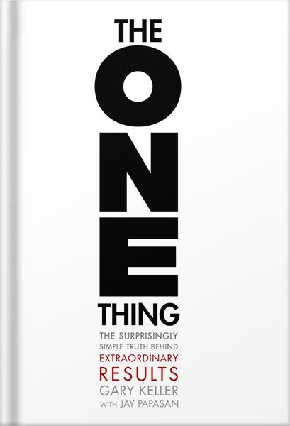 225-New-PNG-Version-6-11.jpg خرید و دانلود نسخه کامل کتاب The ONE Thing: The Surprisingly Simple Truth About Extraordinary Results by Gary Keller PDF - تصویر 1
