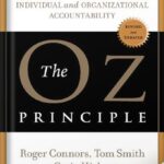 خرید و دانلود نسخه کامل کتاب The Oz Principle: Getting Results Through Individual and Organizational Accountability by Craig Hickman PDF