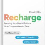 خرید و دانلود نسخه کامل کتاب Recharge: Boosting Your Mental Battery, One Conversation at a Time by David Ko PDF