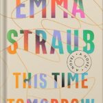 خرید و دانلود نسخه کامل کتاب This Time Tomorrow: A Novel by Emma Straub PDF