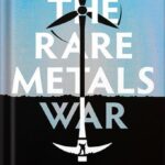 خرید و دانلود نسخه کامل کتاب The Rare Metals War: the dark side of clean energy and digital technologies by Guillaume Pitron PDF