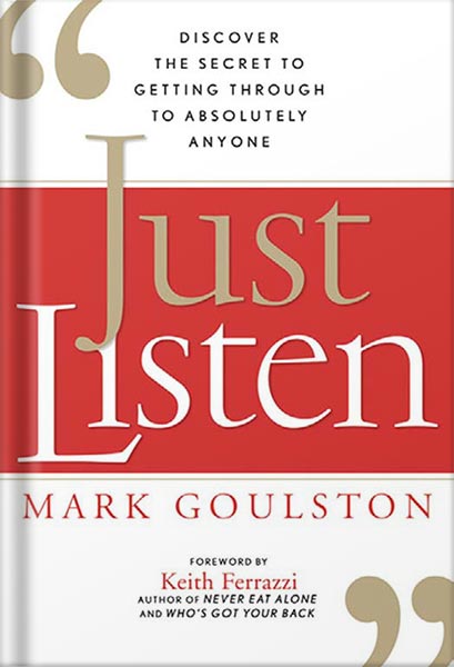 225-New-PNG-Version-68-3.jpg خرید و دانلود نسخه کامل کتاب Just Listen: Discover the Secret to Getting Through to Absolutely Anyone by Mark Goulston PDF - تصویر 1