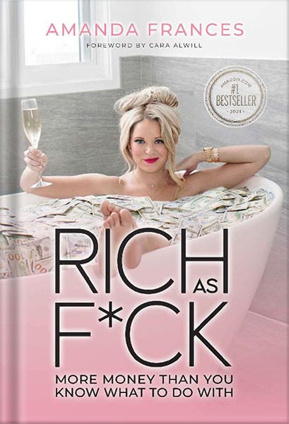 225-New-PNG-Version-69-3.jpg خرید و دانلود نسخه کامل کتاب Rich As F*ck: More Money Than You Know What to Do With by Amanda Frances PDF - تصویر 1