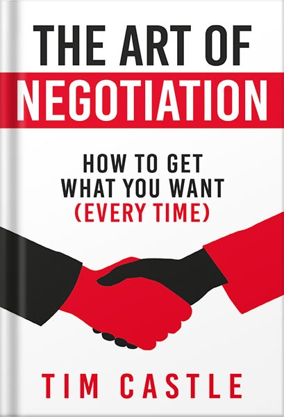 225-New-PNG-Version-69.jpg خرید و دانلود نسخه کامل کتاب The Art of Negotiation: How To Get What You Want (Every Time) by Tim Castle PDF - تصویر 1