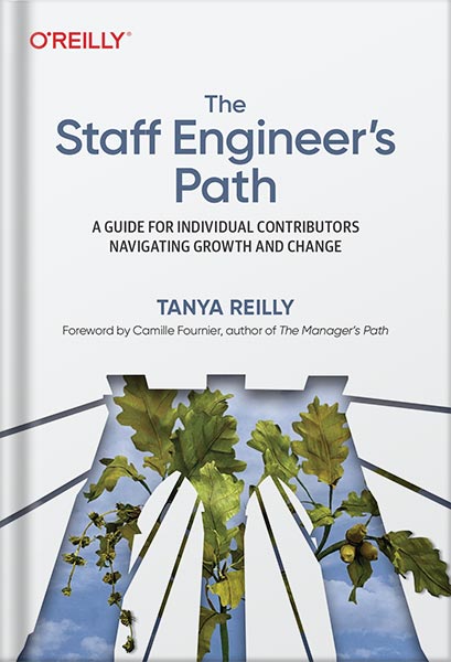 225-New-PNG-Version-7-1-2.jpg خرید و دانلود نسخه کامل کتاب The Staff Engineer’s Path 1st Edition by Tanya Reilly PDF - تصویر 1