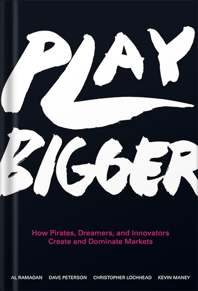 225-New-PNG-Version-7-4.jpg خرید و دانلود نسخه کامل کتاب Play Bigger: How Pirates, Dreamers, and Innovators Create and Dominate Markets by Al Ramadan PDF - تصویر 1