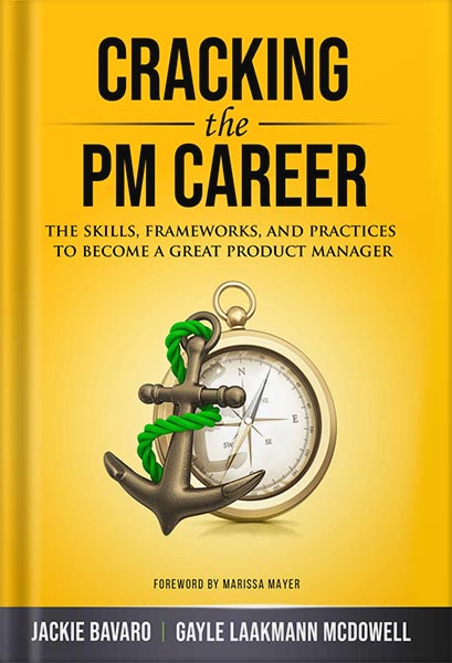225-New-PNG-Version-7-7.jpg خرید و دانلود نسخه کامل کتاب Cracking the PM Career: The Skills, Frameworks, and Practices To Become a Great Product Manager (Cracking the Interview & Career) by Jackie Bavaro PDF - تصویر 1