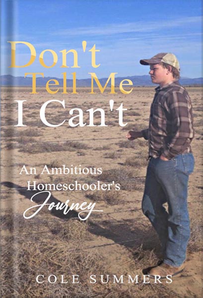 225-New-PNG-Version-7.jpg خرید و دانلود نسخه کامل کتاب Don’t Tell Me I Can’t: An Ambitious Homeschooler’s Journey by Cole Summers PDF - تصویر 1