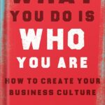 خرید و دانلود نسخه کامل کتاب What You Do Is Who You Are: How to Create Your Business Culture by Ben Horowitz PDF