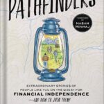 خرید و دانلود نسخه کامل کتاب Pathfinders: Extraordinary Stories of People Like You on the Quest for Financial Independence—And How to Join Them by JL Collins PDF