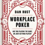 خرید و دانلود نسخه کامل کتاب Workplace Poker: Are You Playing the Game, or Just Getting Played? by Dan Rust PDF