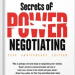 خرید و دانلود نسخه کامل کتاب Secrets of Power Negotiating, 25th Anniversary Edition: Inside Secrets from a Master Negotiator by Roger Dawson PDF