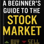 خرید و دانلود نسخه کامل کتاب A Beginner’s Guide to the Stock Market by Matthew R. Kratter PDF