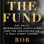 خرید و دانلود نسخه کامل کتاب The Fund: Ray Dalio, Bridgewater Associates, and the Unraveling of a Wall Street Legend by Rob Copeland PDF