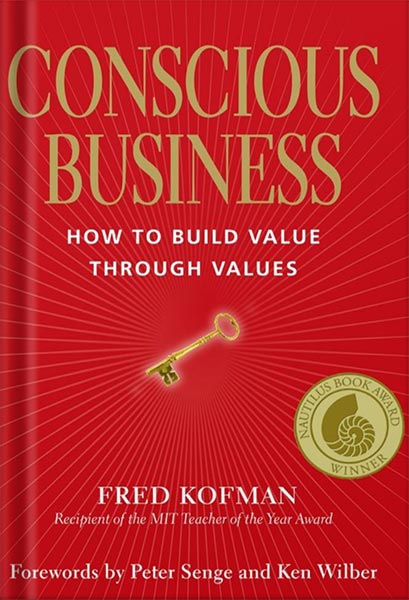 225-New-PNG-Version-77-2.jpg خرید و دانلود نسخه کامل کتاب Conscious Business: How to Build Value through Values by Ph.D. Kofman, Fred PDF - تصویر 1