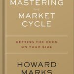خرید و دانلود نسخه کامل کتاب Mastering The Market Cycle: Getting the Odds on Your Side by Howard Marks PDF