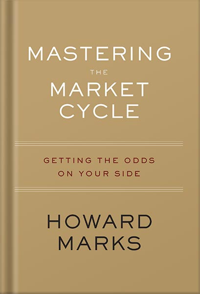 225-New-PNG-Version-78-1.jpg خرید و دانلود نسخه کامل کتاب Mastering The Market Cycle: Getting the Odds on Your Side by Howard Marks PDF - تصویر 1