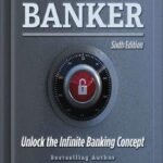 خرید و دانلود نسخه کامل کتاب Becoming Your Own Banker: Unlock the Infinite Banking Concept by R. Nelson Nash PDF