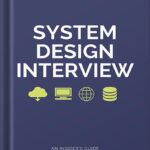خرید و دانلود نسخه کامل کتاب System Design Interview – An insider’s guide by Alex Xu PDF