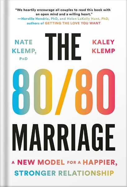 225-New-PNG-Version-82-4.jpg خرید و دانلود نسخه کامل کتاب The 80/80 Marriage: A New Model for a Happier, Stronger Relationship by Nate Klemp Ph. D PDF - تصویر 1