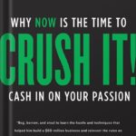 خرید و دانلود نسخه کامل کتاب Crush It!: Why NOW Is the Time to Cash In on Your Passion by Gary Vaynerchuk PDF