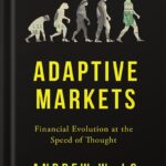 خرید و دانلود نسخه کامل کتاب Adaptive Markets: Financial Evolution at the Speed of Thought by Andrew W. Lo PDF