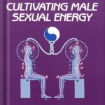 خرید و دانلود نسخه کامل کتاب Taoist Secrets of Love: Cultivating Male Sexual Energy by Mantak Chia PDF