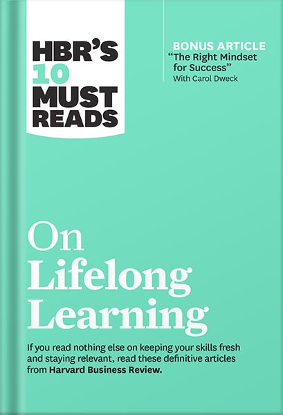 225-New-PNG-Version-9-14.jpg خرید و دانلود نسخه کامل کتاب HBR’s 10 Must Reads on Lifelong Learning (with bonus article “The Right Mindset for Success” with Carol Dweck) by Harvard Business Review - تصویر 1