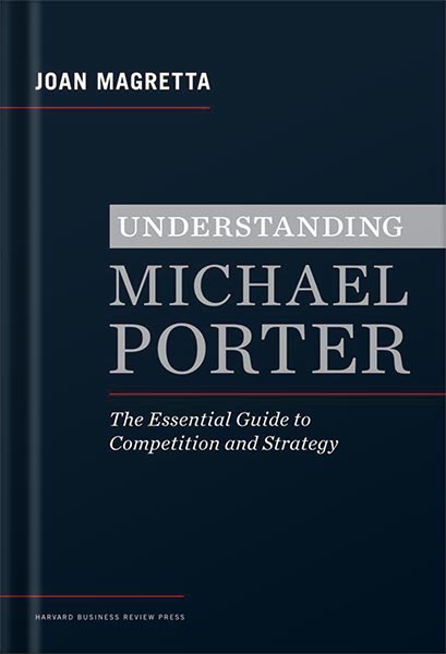 225-New-PNG-Version-9-3.jpg خرید و دانلود نسخه کامل کتاب Understanding Michael Porter: The Essential Guide to Competition and Strategy by Joan Magretta PDF - تصویر 1