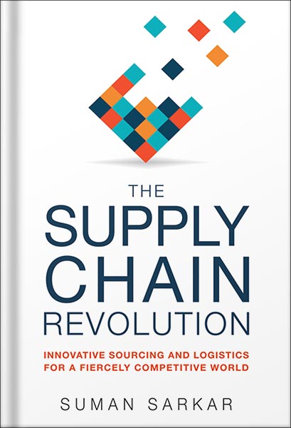 225-New-PNG-Version-90-1.jpg خرید و دانلود نسخه کامل کتاب The Supply Chain Revolution: Innovative Sourcing and Logistics for a Fiercely Competitive World by Suman Sarkar PDF - تصویر 1