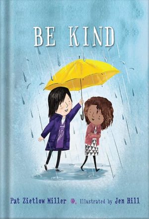 225-New-PNG-Version-91-300x440-1.jpg خرید و دانلود نسخه کامل کتاب Be Kind by Pat Zietlow Miller PDF - تصویر 1