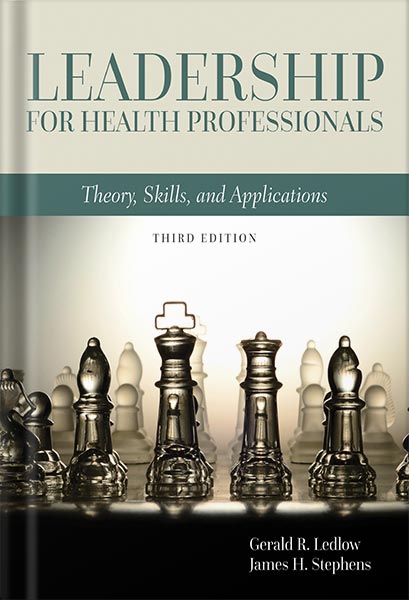 225-New-PNG-Version-92-4.jpg خرید و دانلود نسخه کامل کتاب Leadership for Health Professionals: Theory, Skills, and Applications 3rd Edition by Gerald R. Ledlow PDF - تصویر 1