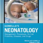 خرید و دانلود نسخه کامل کتاب Gomella’s Neonatology, Eighth Edition 8th Edition by Tricia Lacy Gomella PDF