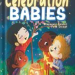 خرید و دانلود نسخه کامل کتاب Celebration Babies: Highlighting Special Events for Babies, Toddlers, and Children, from Around the World (Everyday Babies Book 2) by Stephanie Seidler PDF